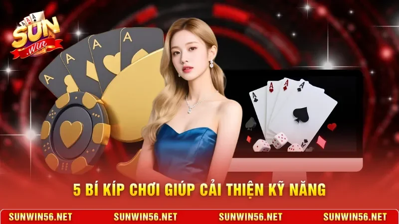 5 bí kíp chơi giúp cải thiện kỹ năng