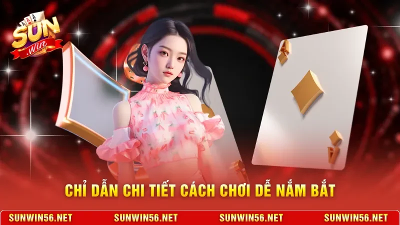 Xì Dách Sunwin - Nơi Thử Thách Bản Lĩnh, Chiến Thuật 3 Sunwin Chỉ dẫn chi tiết cách chơi dễ nắm bắt