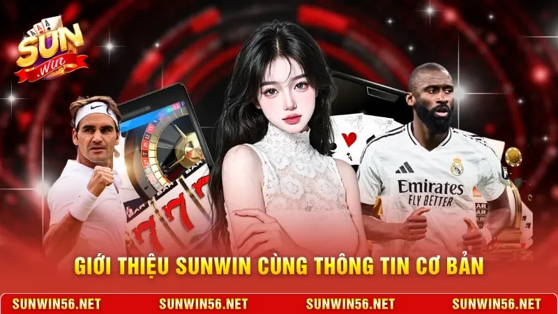 Giới thiệu Sunwin cùng thông tin cơ bản