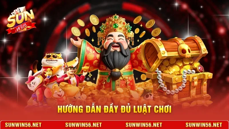 Thần Tài Sunwin - Cách Để Quay Hũ Đổi Đời, Bất Bại 2026 3 Sunwin Hướng dẫn đầy đủ luật chơi