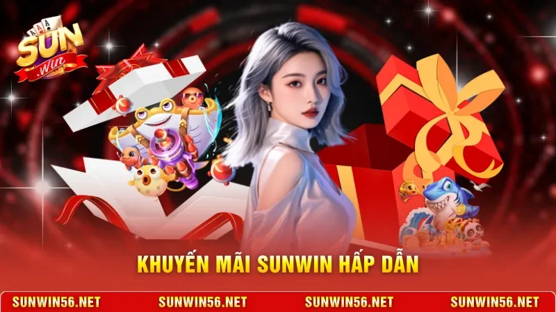 Khuyến Mãi Sunwin - Ưu Đãi Hấp Dẫn Dành Cho Hội Viên Mới 3 Sunwin Khuyến mãi Sunwin hấp dẫn